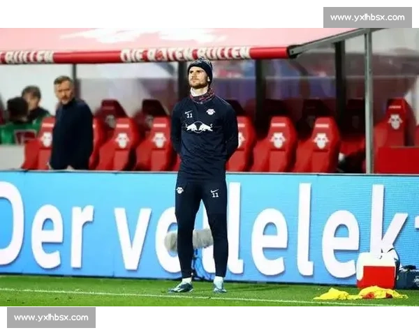 莱比锡薪资压力骤增!维尔纳 A 席成清洗核心,锋线重建进入倒计时